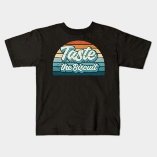 Taste The Biscuit Kids T-Shirt